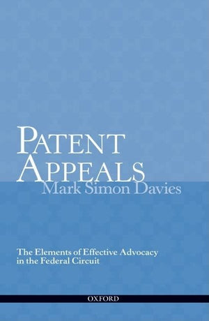Patent Appeals: The Elements of Effective Advocacy in the Federal Circuit,Used