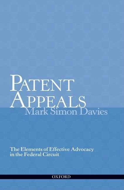 Patent Appeals: The Elements of Effective Advocacy in the Federal Circuit,Used