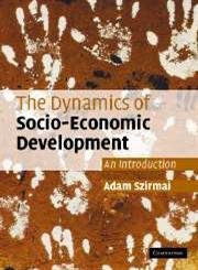 The Dynamics of SocioEconomic Development: An Introduction,New