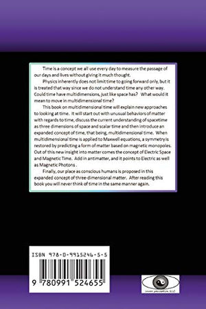 Multidimensional Time: Expanded Edition: The implications to physics of Multidimensional Time,Used