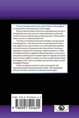 Multidimensional Time: Expanded Edition: The implications to physics of Multidimensional Time,Used