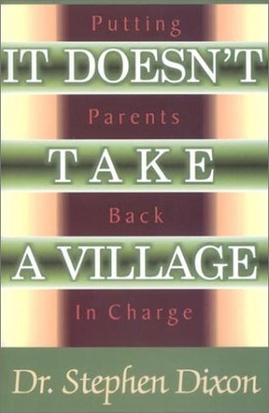 It Doesn't Take A Village: Putting Parents Back in Charge,Used