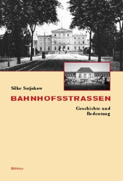 Bahnhofstrassen: Geschichte Und Bedeutung (German Edition),Used