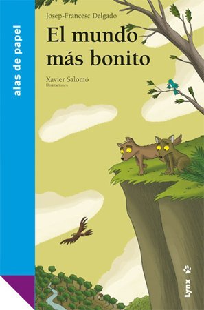 El mundo ms bonito (Alas de papel: Azul / Paper Wings: Blue) (Spanish Edition),Used