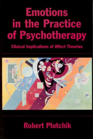 Emotions in the Practice of Psychotherapy: Clinical Implications of Affect Theories,Used