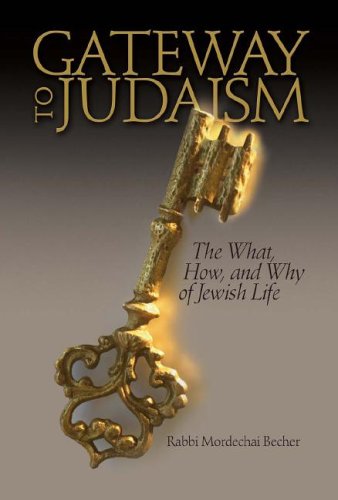 Gateway To Judaism: The What, How, And Why Of Jewish Life
