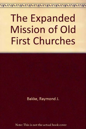 The Expanded Mission of Old First Churches,Used
