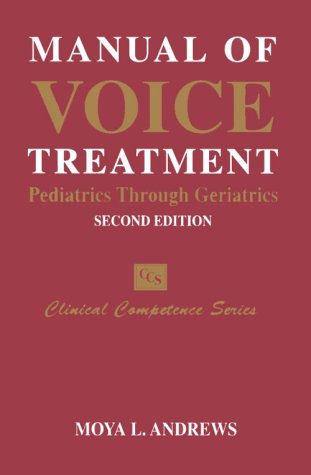 Manual Of Voice Treatment: Pediatrics to Geriatrics,New
