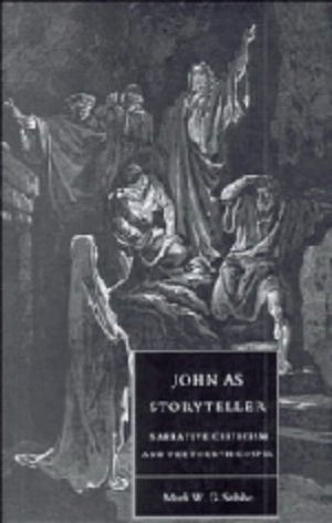 John as Storyteller: Narrative Criticism and the Fourth Gospel (Society for New Testament Studies Monograph Series, Series Numbe,Used