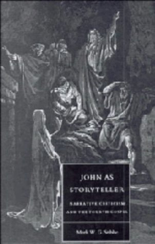 John as Storyteller: Narrative Criticism and the Fourth Gospel (Society for New Testament Studies Monograph Series, Series Numbe,Used