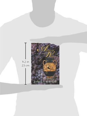 Ancient Wine: The Search For The Origins Of Viniculture,New