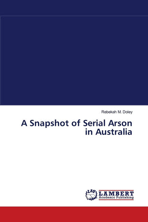 A Snapshot of Serial Arson in Australia,Used