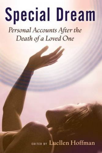 Special Dream: Personal Accounts After The Death Of A Loved One,New