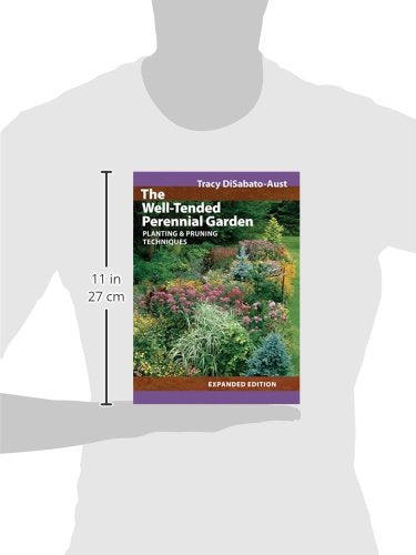 The Welltended Perennial Garden: Planting And Pruning Techniques,Used