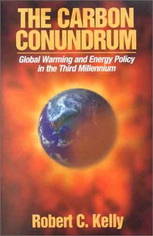 The Carbon Conundrum: Global Warming and Energy Policy in the Third Millennium,Used