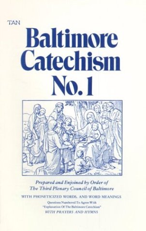 Baltimore Catechism No.1: A Catechism of Christian Doctrine,Used