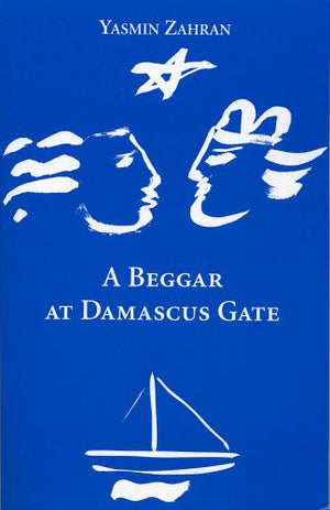A Beggar At Damascus Gate