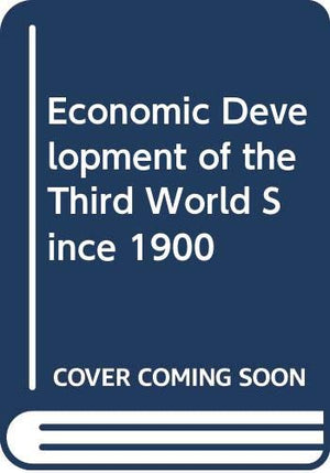 The Economic Development of the Third World Since 1900,Used