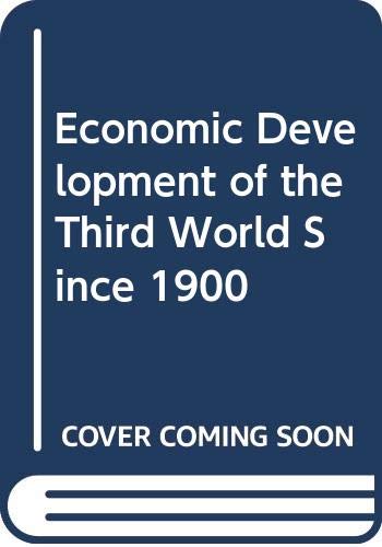 The Economic Development of the Third World Since 1900,Used