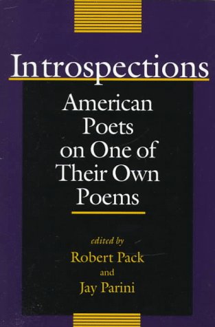 Introspections: American Poets on One of Their Own Poems,Used