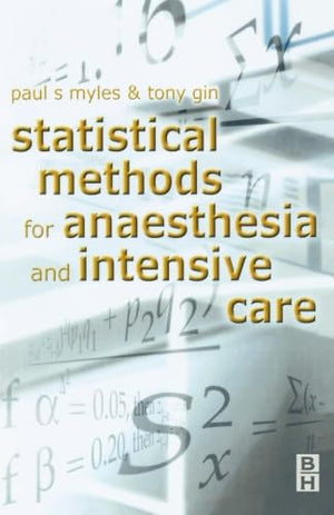 Statistical Methods For Anaesthesia And Intensive Care,New