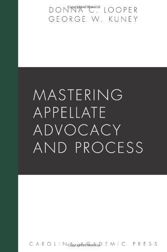 Mastering Appellate Advocacy and Process (Carolina Academic Press Mastering),Used