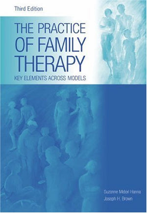The Practice of Family Therapy: Key Elements Across Models,Used