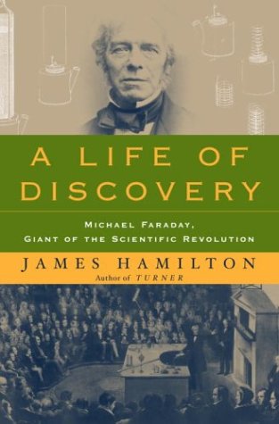 A Life Of Discovery: Michael Faraday, Giant Of The Scientific Revolution,Used