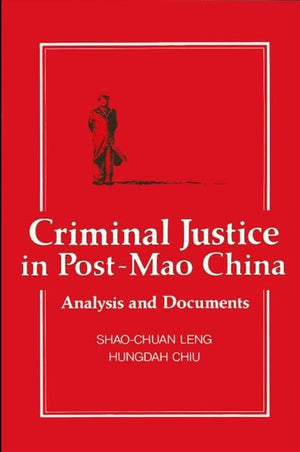 Criminal Justice in PostMao China: Analysis and Documents,Used