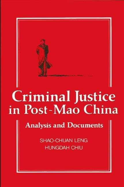 Criminal Justice in PostMao China: Analysis and Documents,Used