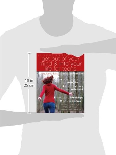 Get Out of Your Mind and Into Your Life for Teens: A Guide to Living an Extraordinary Life,Used