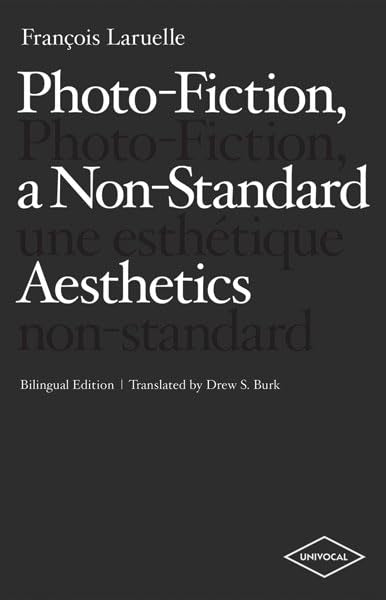 PhotoFiction, a NonStandard Aesthetics (Univocal) (English and French Edition),Used