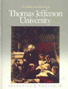 Thomas Jefferson University: Tradition and Heritage,New