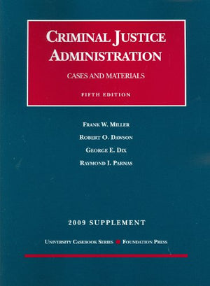 Cases and Materials on Criminal Justice Administration, 5th, 2009 Supplement,Used