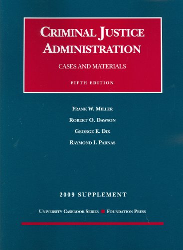 Cases and Materials on Criminal Justice Administration, 5th, 2009 Supplement,Used
