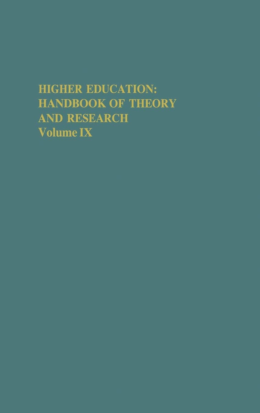 Higher Education: Handbook Of Theory And Research, Volume Ix (Higher Education: Handbook Of Theory And Research, 9),Used