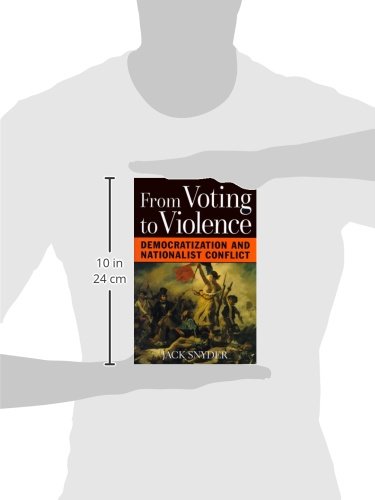 From Voting To Violence: Democratization And Nationalist Conflict,New