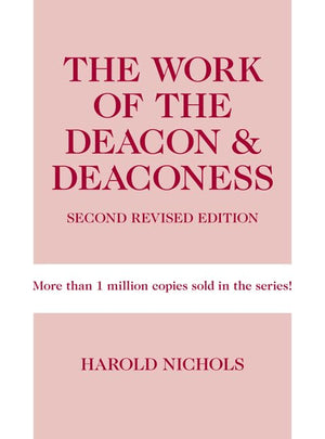 The Work Of The Deacon & Deaconess (Work Of The Church),New