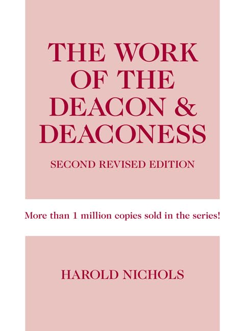 The Work Of The Deacon & Deaconess (Work Of The Church),New