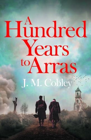 A Hundred Years To Arras