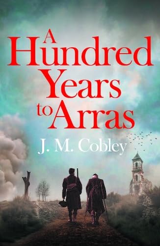 A Hundred Years To Arras