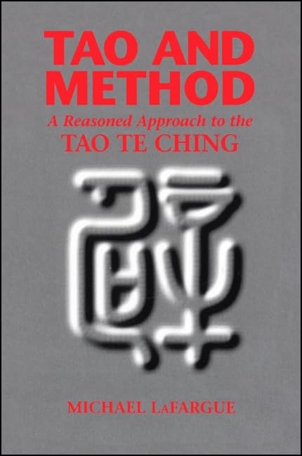 Tao and Method: A Reasoned Approach to the Tao Te Ching (Suny Chinese Philosophy and Culture),Used