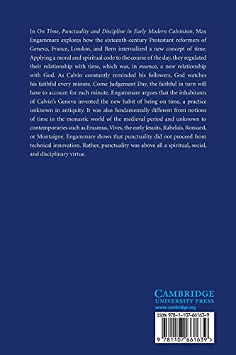 On Time, Punctuality, and Discipline in Early Modern Calvinism,Used
