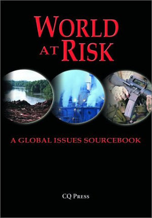 World At Risk: A Global Issues Sourcebook,Used