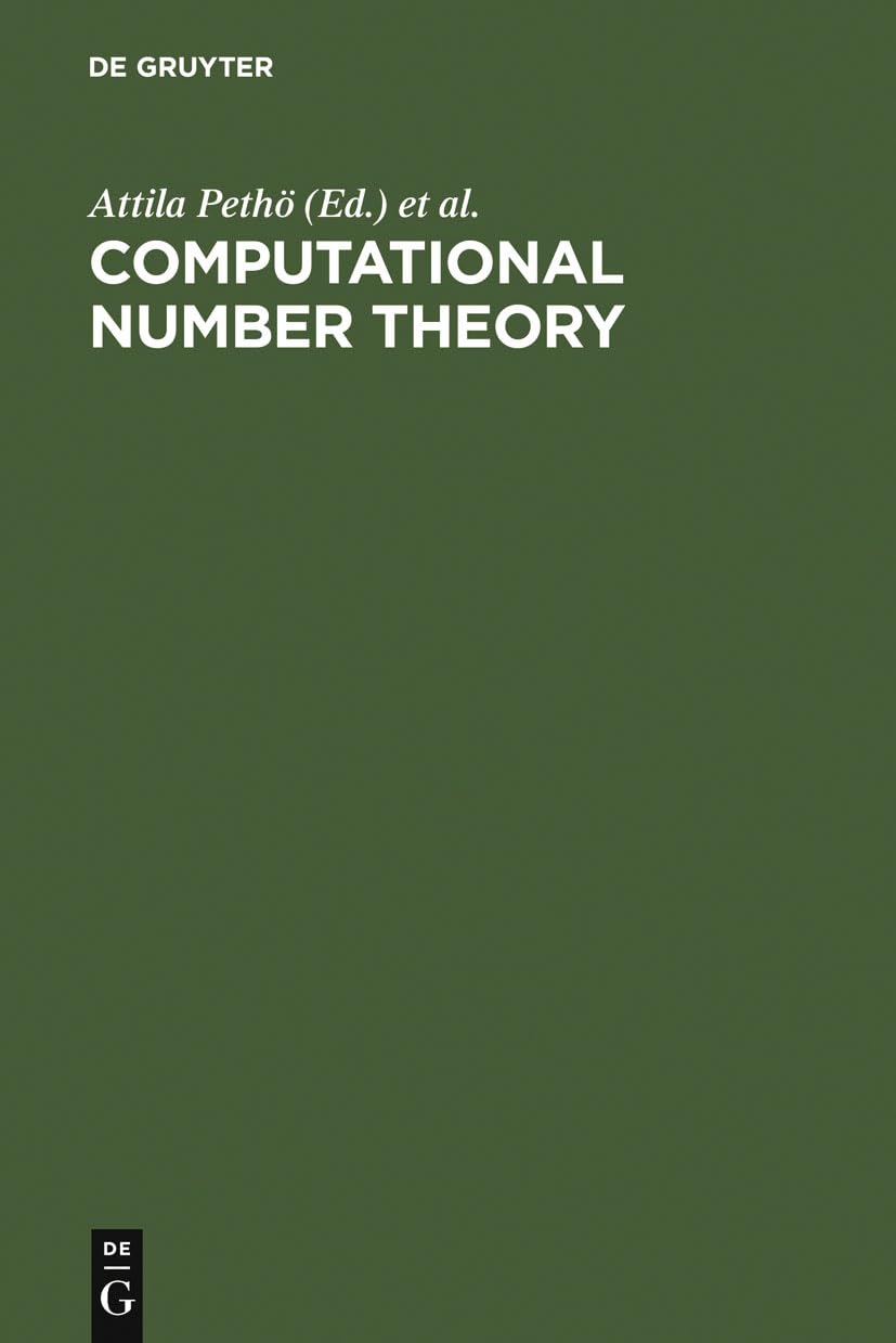 Computational Number Theory: Proceedings of the Colloquium on Computational Number Theory held at Kossuth Lajos University, Debr,Used