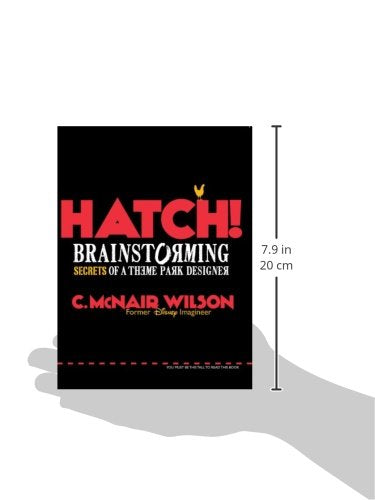 Hatch!: Brainstorming Secrets Of A Theme Park Designer