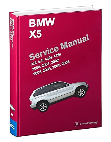 BMW X5 (E53) Service Manual: 2000, 2001, 2002, 2003, 2004, 2005, 2006: 3.0i, 4.4i, 4.6is, 4.8is,Used
