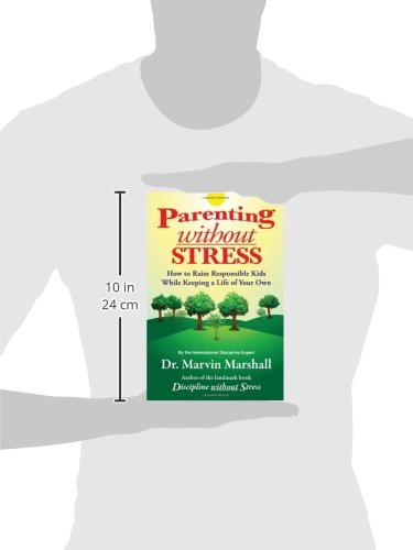Parenting Without Stress: How to Raise Responsible Kids While Keeping a Life of Your Own,Used