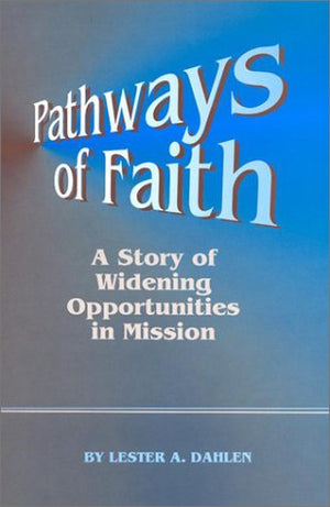 Pathways of Faith: A Story of Widening Opportunities in Mission,Used