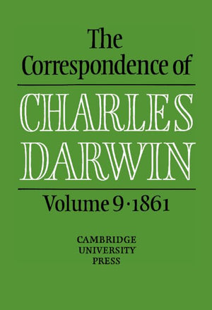 The Correspondence of Charles Darwin: Volume 9, 1861,Used